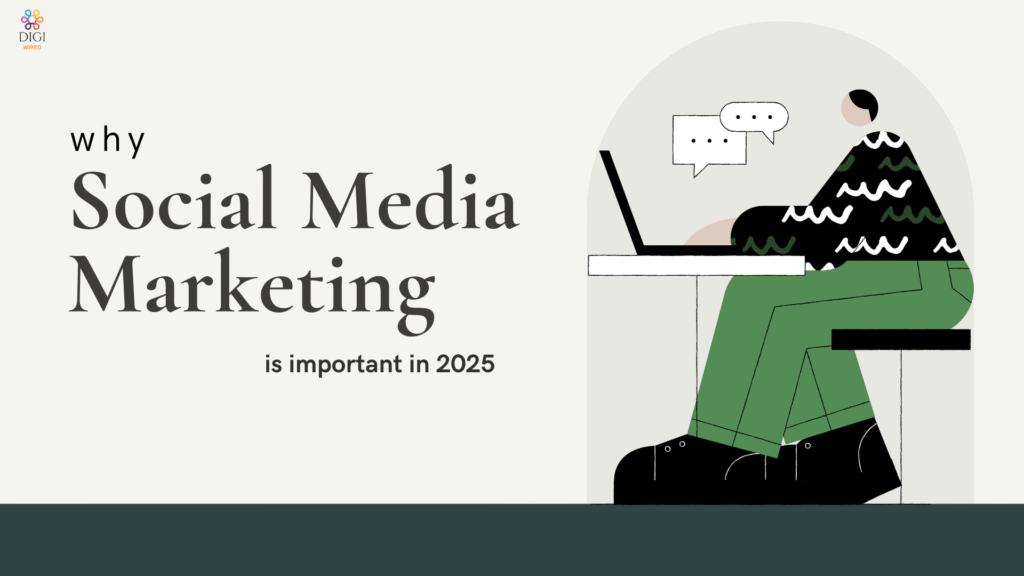 why social media marketing is important in 2025